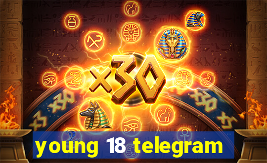 young 18 telegram
